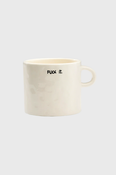 FUCK IT MUG